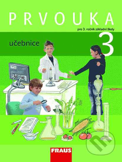 Prvouka 3 učebnice - Jana Stará, Michaela Dvořáková, Iva Frýzová, Fraus, 2009