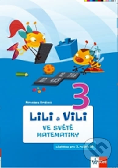 Lili a Vili 3 ve světě matematiky - Miroslava Brožová, Klett, 2015
