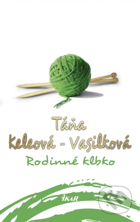 Rodinné klbko - Táňa Keleová-Vasilková, Ikar, 2019