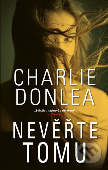 Nevěřte tomu - Charlie Donlea - kniha z kategorie Thrillery