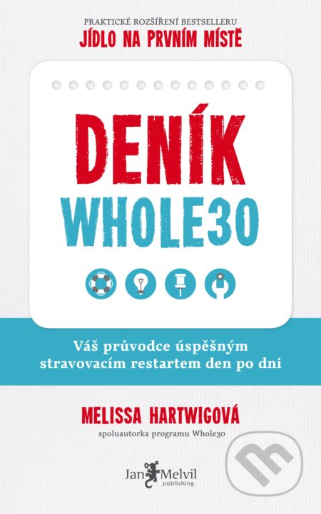 Deník Whole30 - Melissa Hartwig, Jan Melvil publishing, 2019