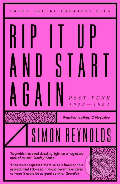 Rip it Up and Start Again - Simon Reynolds, Faber and Faber, 2019