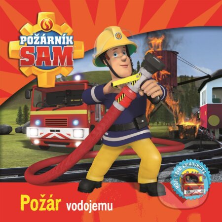 Požárník Sam: Požár vodojemu, Egmont ČR, 2019