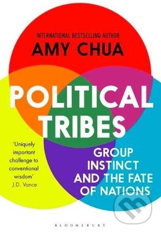 Political Tribes - Amy Chua, Bloomsbury, 2019