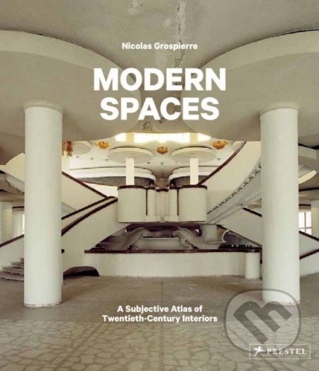 Modern Spaces - Nicolas Grospierre, Prestel, 2018
