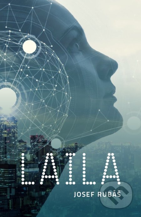Laila - Josef Rubáš - kniha z kategorie Sci-fi a fantasy