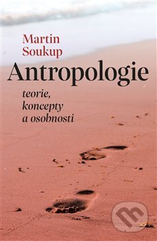 Antropologie - Martin Soukup, Pavel Mervart, 2019
