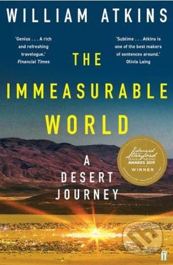 The Immeasurable World - William Atkins, Faber and Faber, 2019