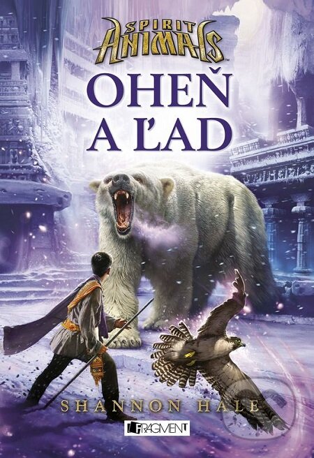 E-kniha: Spirit animals 4: Oheň a ľad (Shannon Hale)
