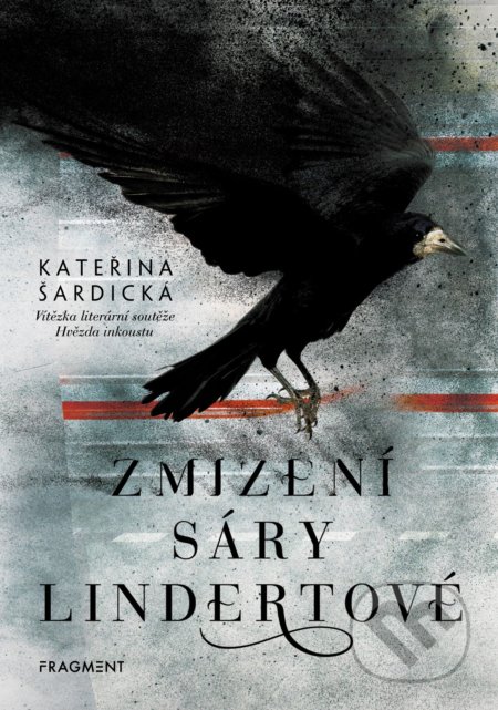 Zmizení Sáry Lindertové - Kateřina Šardická, Nakladatelství Fragment, 2019