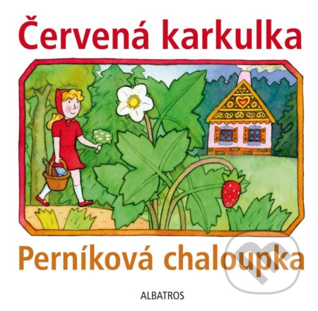Červená karkulka, Perníková chaloupka - Lenka Vybíralová (ilustrátor), Albatros CZ, 2019