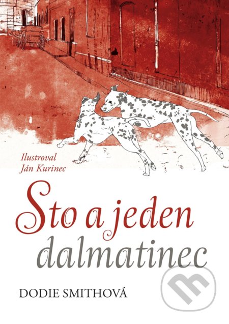 Sto a jeden dalmatinec - Dodie Smith, Ján Kurinec (ilustrátor), Egmont ČR, 2019