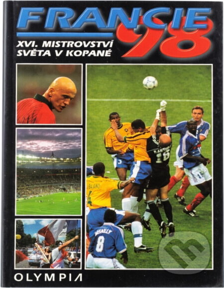 Kniha: Francie 98 - XVI.MS v kopané (Jaromír Novák). Olympia, 1997