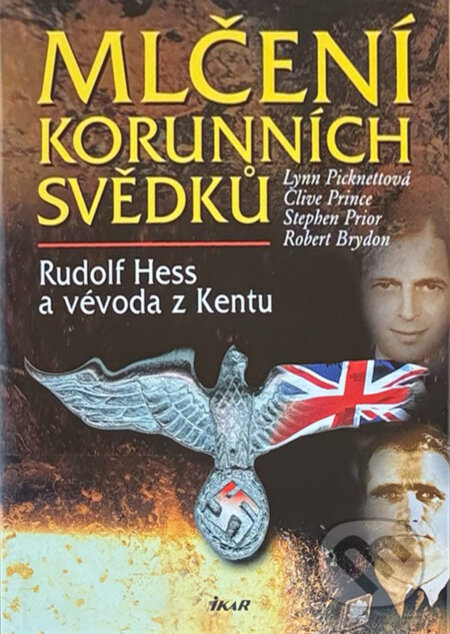 Kniha: Mlčení korunních svědků (Lynn Picknettová). Ikar, 2003