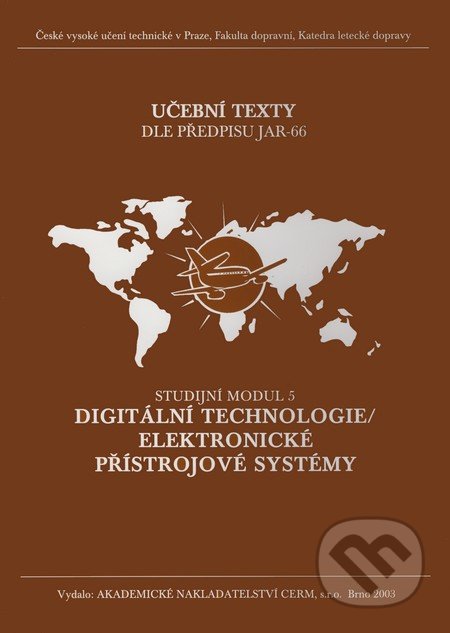 Digitální technologie / Elektronické přístrojové systémy - Studijní modul 5 - Karol Draxler, Vít Fábera, Jan Roháč, Akademické nakladatelství CERM, 2003