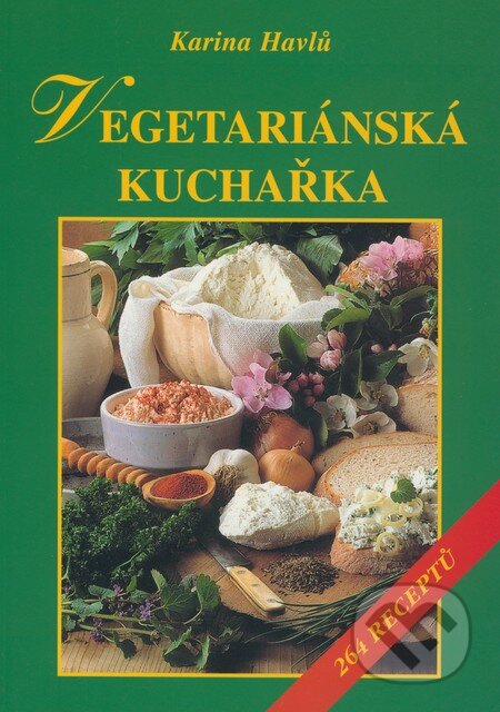 Vegetariánská kuchařka - Karina Havlů, Vyšehrad, 2002