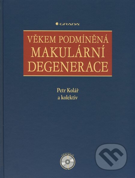Věkem podmíněná makulární degenerace - Petr Kolář a kolektiv, Grada, 2008