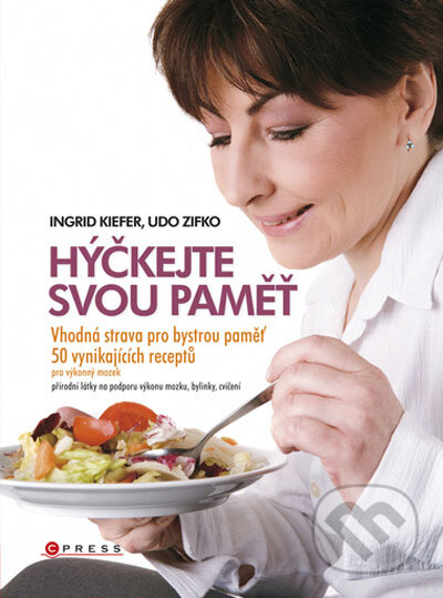 Hýčkejte svou paměť! - Ingrid Kiefer, Udo Zifko, CPRESS, 2008