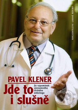 Jde to i slušně - Pavel Klener, Nakladatelství Lidové noviny, 2008