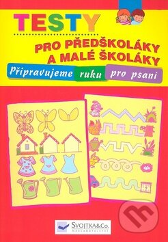 Testy pro předškoláky a malé školáky, Svojtka&Co.