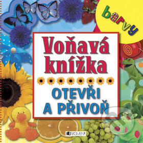 Kniha: Voňavá knížka Barvy (Nakladatelství Fragment). Nakladatelství Fragment