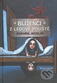 Blíženci z ledové pouště - Zdeněk Jecelín, Mladá fronta