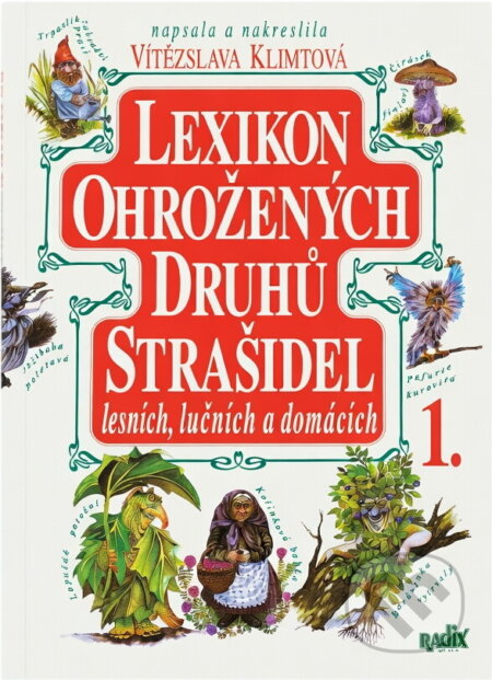 Kniha: Lexikon ohrožených druhů strašidel 1. (Vítězslava Klimtová). 