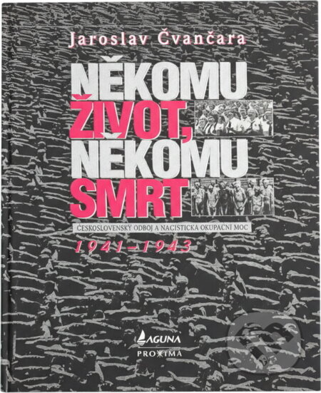 Kniha: Někomu život, někomu smrt (Jaroslav Čvančara). 