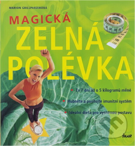 Kniha: Magická zelná polévka (Marion Grillparzer). Ikar, 2004
