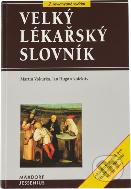 Kniha: Velký lékařský slovník (Martin Vokurka a Jan Hugo). Maxdorf, 2002