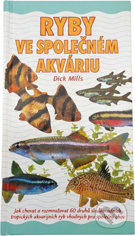 Kniha: Ryby ve společném akváriu (Autorský kolektiv). Slovart, 2003