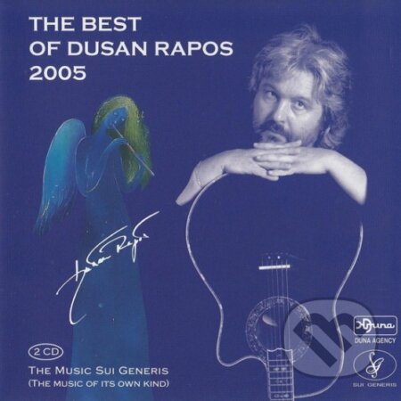 Dušan Rapoš: The Best Of Dusan Rapos - Dušan Rapoš, Hudobné albumy, 2005