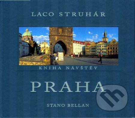Praha (Kniha návštěv) - Stano Bellan - kniha z kategorie Historie