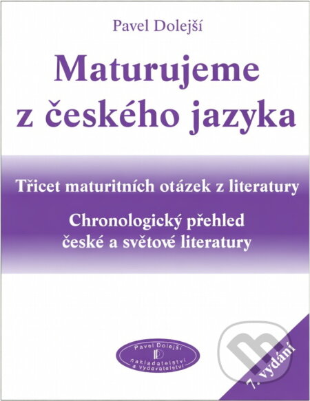 Kniha: Maturujeme z českého jazyka (Pavel Dolejší). , 2002