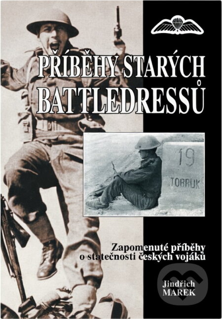 Kniha: Příběhy starých Battledressů (Jindřich Marek). 
