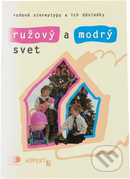 Kniha: Ružový a modrý svet (Jana Juráňová a Jana Cviková). Aspekt
