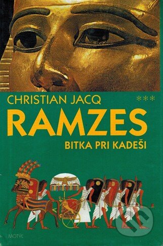 Ramzes - Bitka pri Kadeši - Christian Jacq, Motýľ, 1998