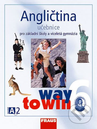 Angličtina 6 - Učebnice - Lucie Betáková, Kateřina Dvořáková, Fraus, 2005