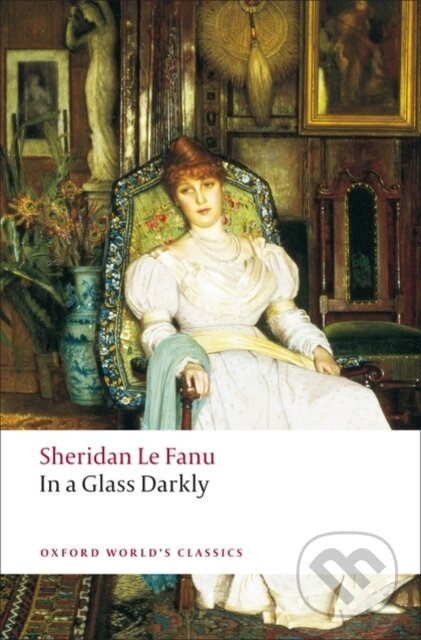 In a Glass Darkly - J. Sheridan Le Fanu, Oxford University Press, 2008