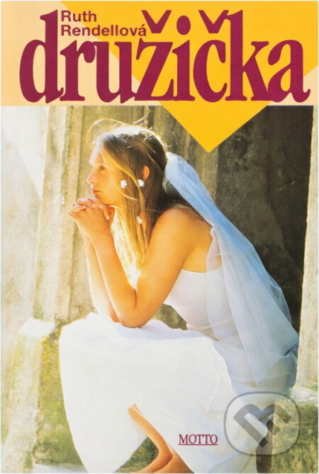 Kniha: Družička (Ruth Rendell). Motto, 1997