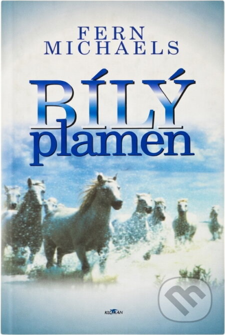 Kniha: Bílý plamen (Fern Michaels). Alpress