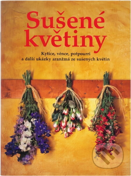 Kniha: Sušené květiny (Catherine Lawrence). Slovart, 2000