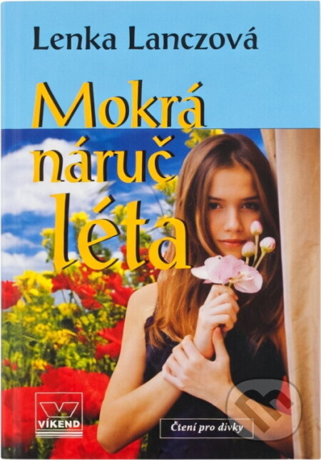 Kniha: Mokrá náruč léta (Lenka Lanczová). , 2007
