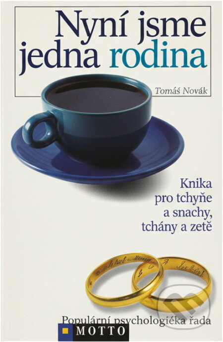Kniha: Nyní jsme jedna rodina (Tomáš Novák). Motto, 1998