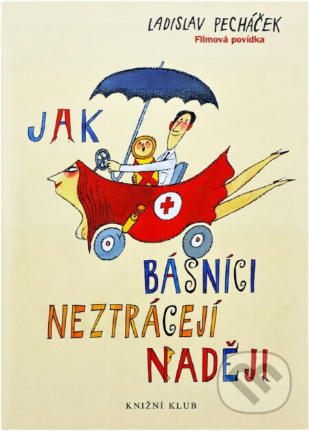 Kniha: Jak básníci neztrácejí naději (Ladislav Pecháček). Knižní klub, 2003