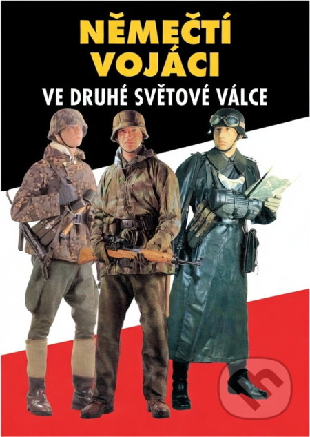 Kniha: Němečtí vojáci ve 2.světové válce [CZ] (Ottovo nakladatelství). Ottovo nakladatelství