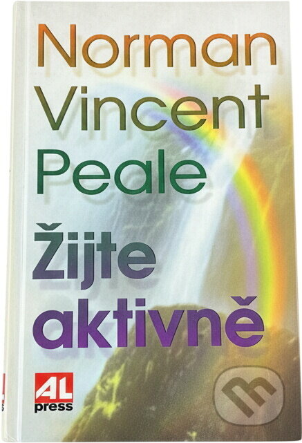 Kniha: Žijte aktivně (Norman Vincent Peale). Alpress