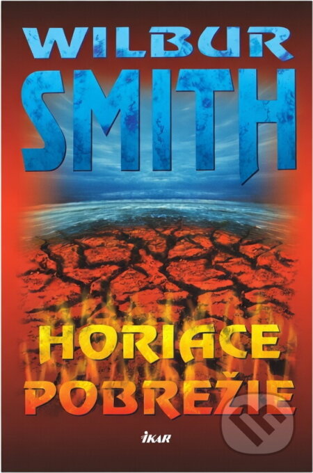Kniha: Horiace pobrežie (Wilbur Smith). Ikar, 2000