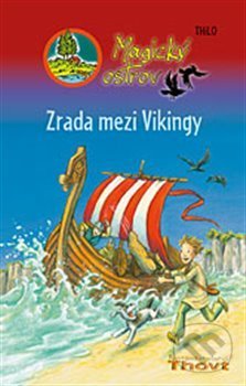 Zrada mezi Vikingy - Thilo, Almund Kuvertová, Thovt, 2013