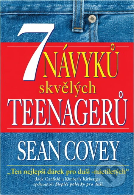 Kniha: 7 návyků skvělých teenagerů (Sean Covey a Stephen R. Covey). Pragma, 2001